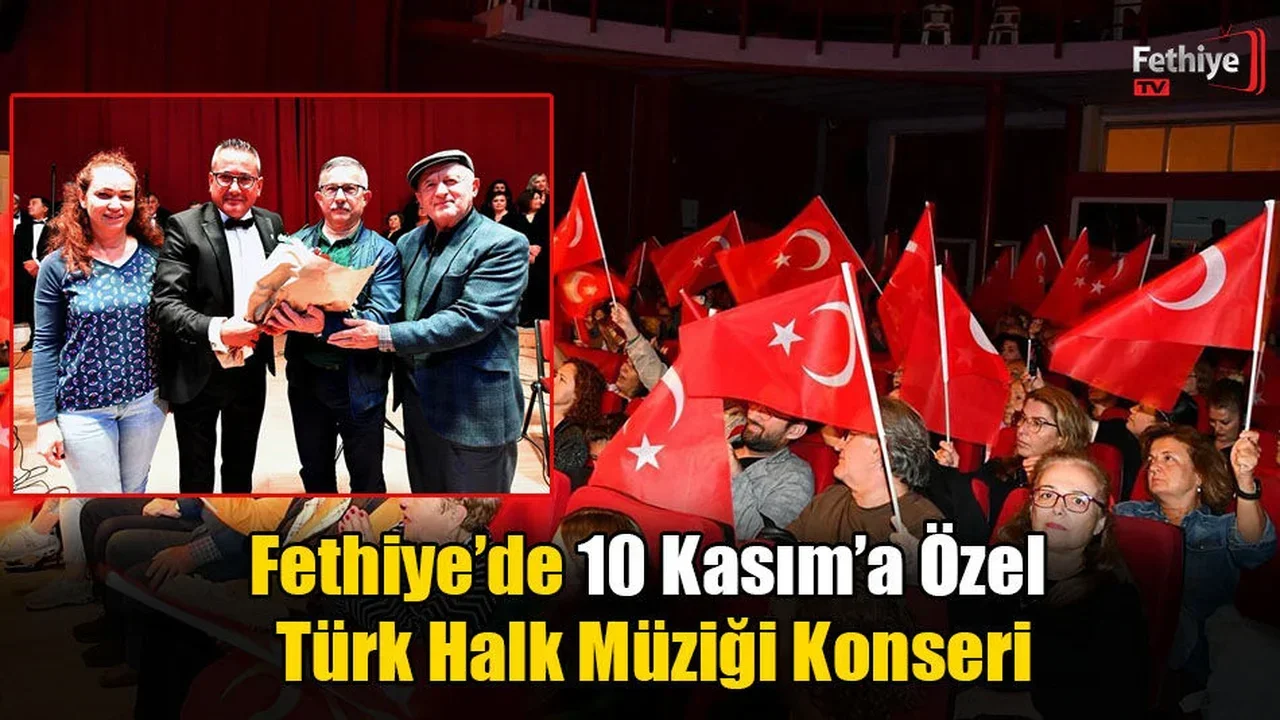 Fethiye’de 10 Kasım’a Özel Türk Halk Müziği Konseri