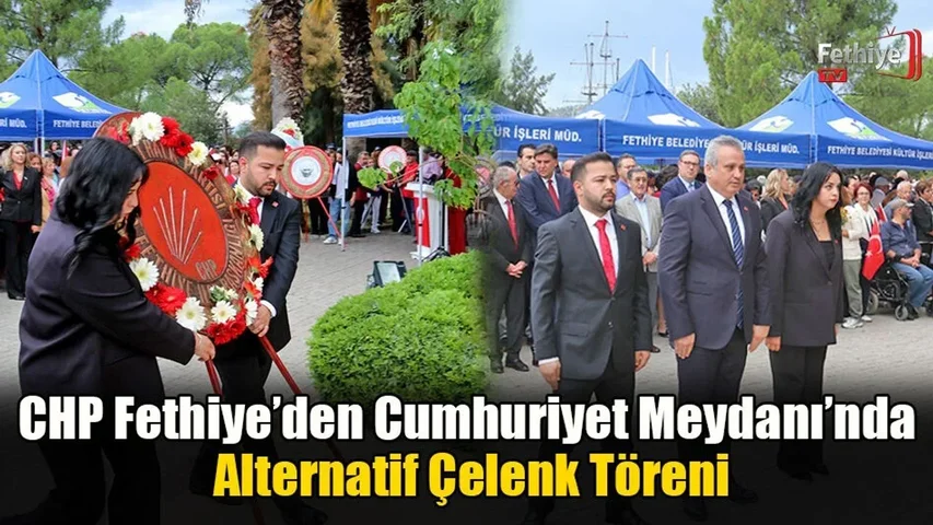CHP Fethiye’den Cumhuriyet Meydanı’nda Alternatif Çelenk Töreni
