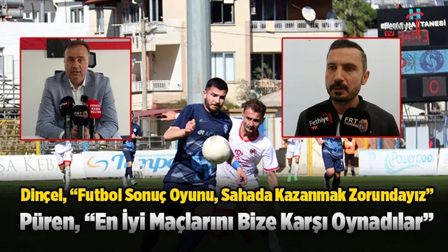Dinçel, “Futbol Sonuç Oyunu, Sahada Kazanmak Zorundayız”