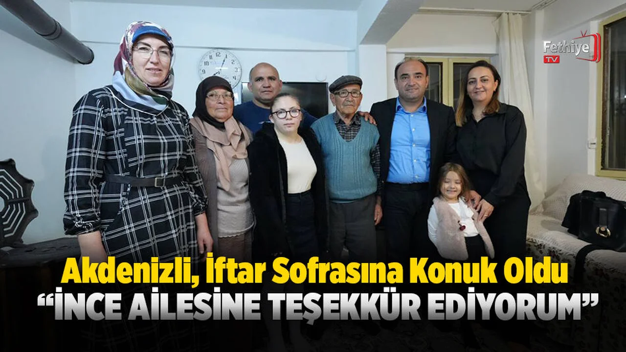 Başkan Akdenizli, İftar Sofrasına Konuk Oldu