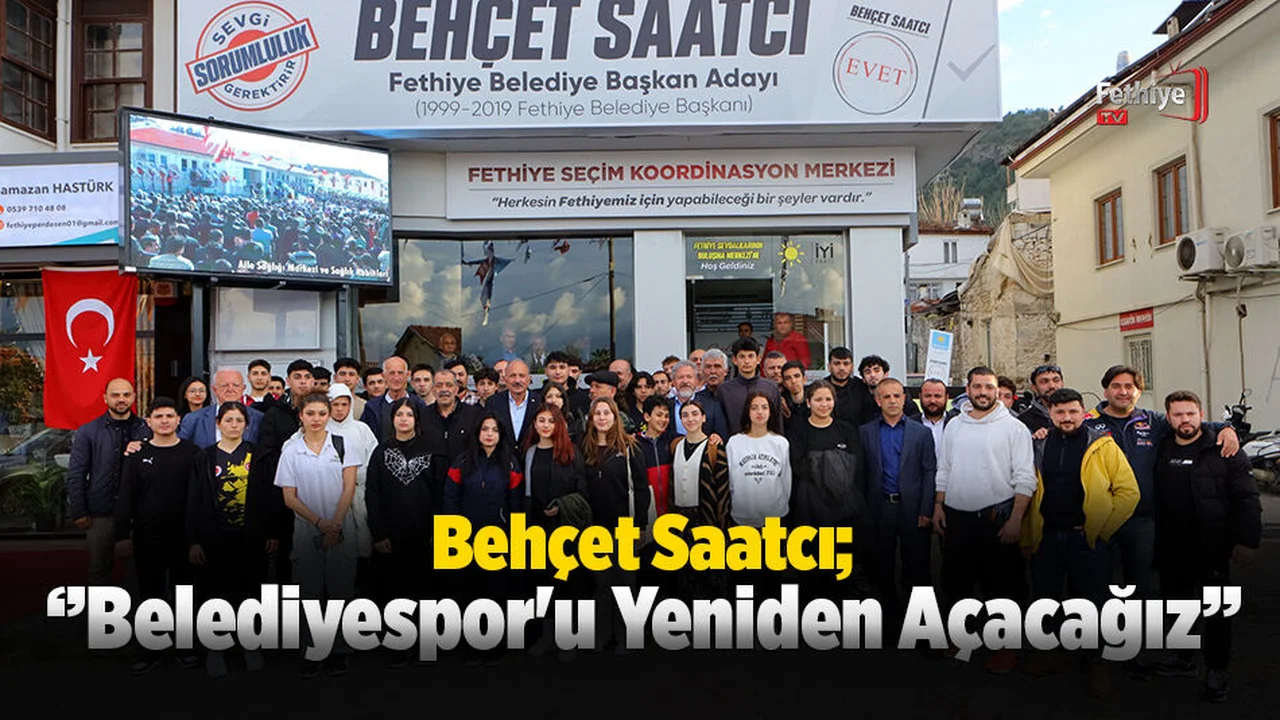 Behçet Saatcı; ‘’Belediyespor'u Yeniden Açacağız’’