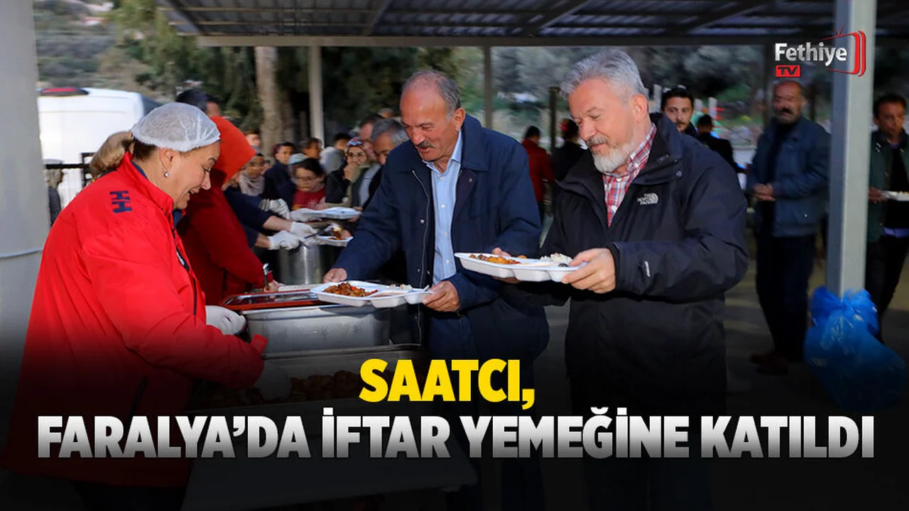 Saatcı, Faralya'da İftar Yemeğine Katıldı