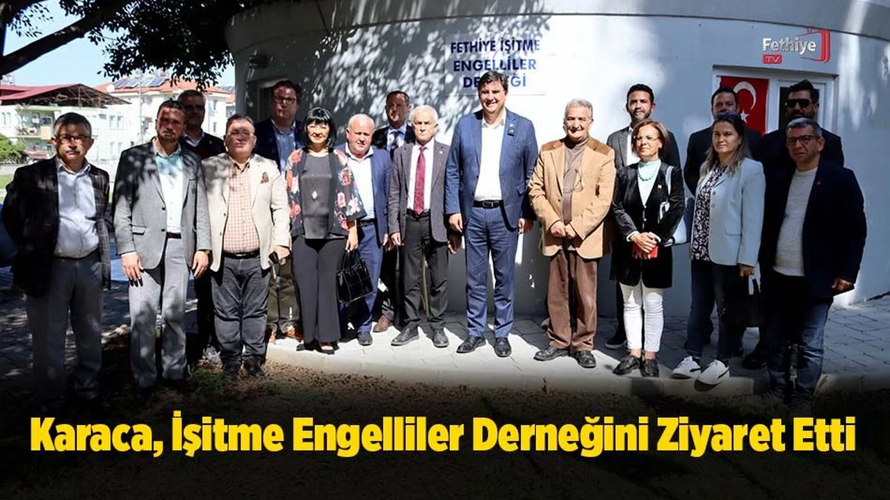 Karaca, İşitme Engelliler Derneği'ni Ziyaret Etti