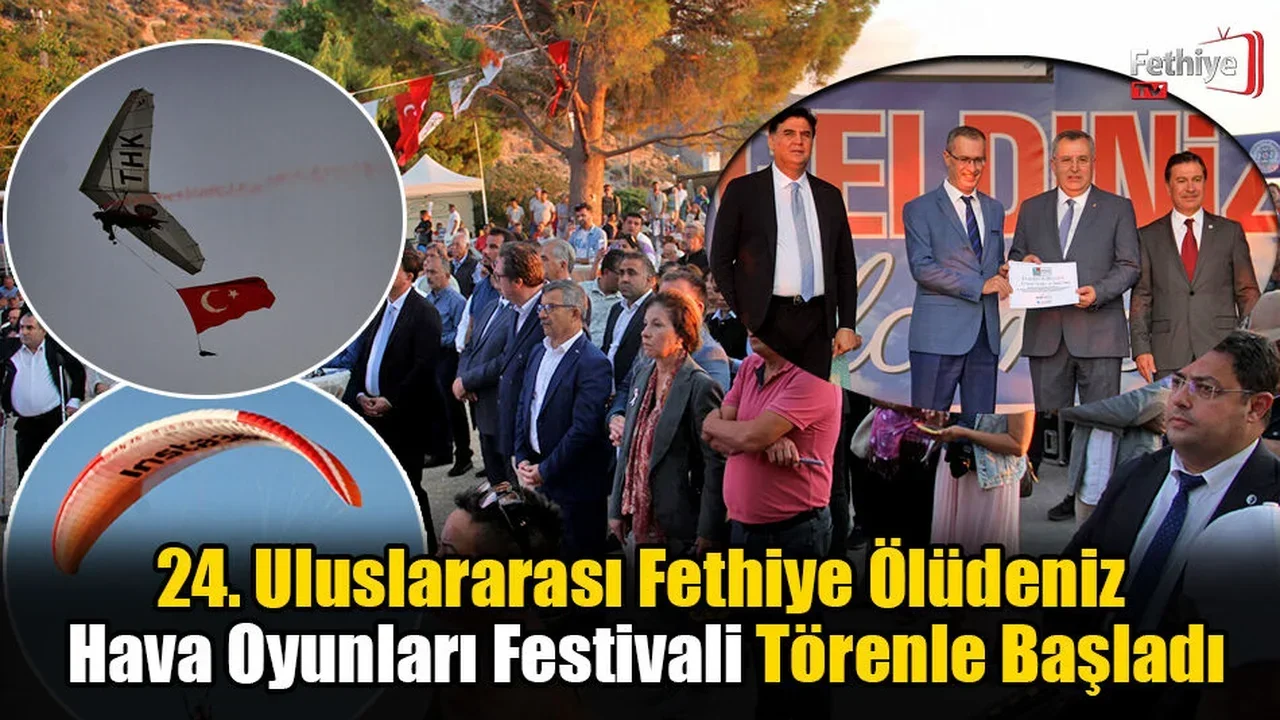 24. Uluslararası Fethiye Ölüdeniz Hava Oyunları Festivali Törenle Başladı