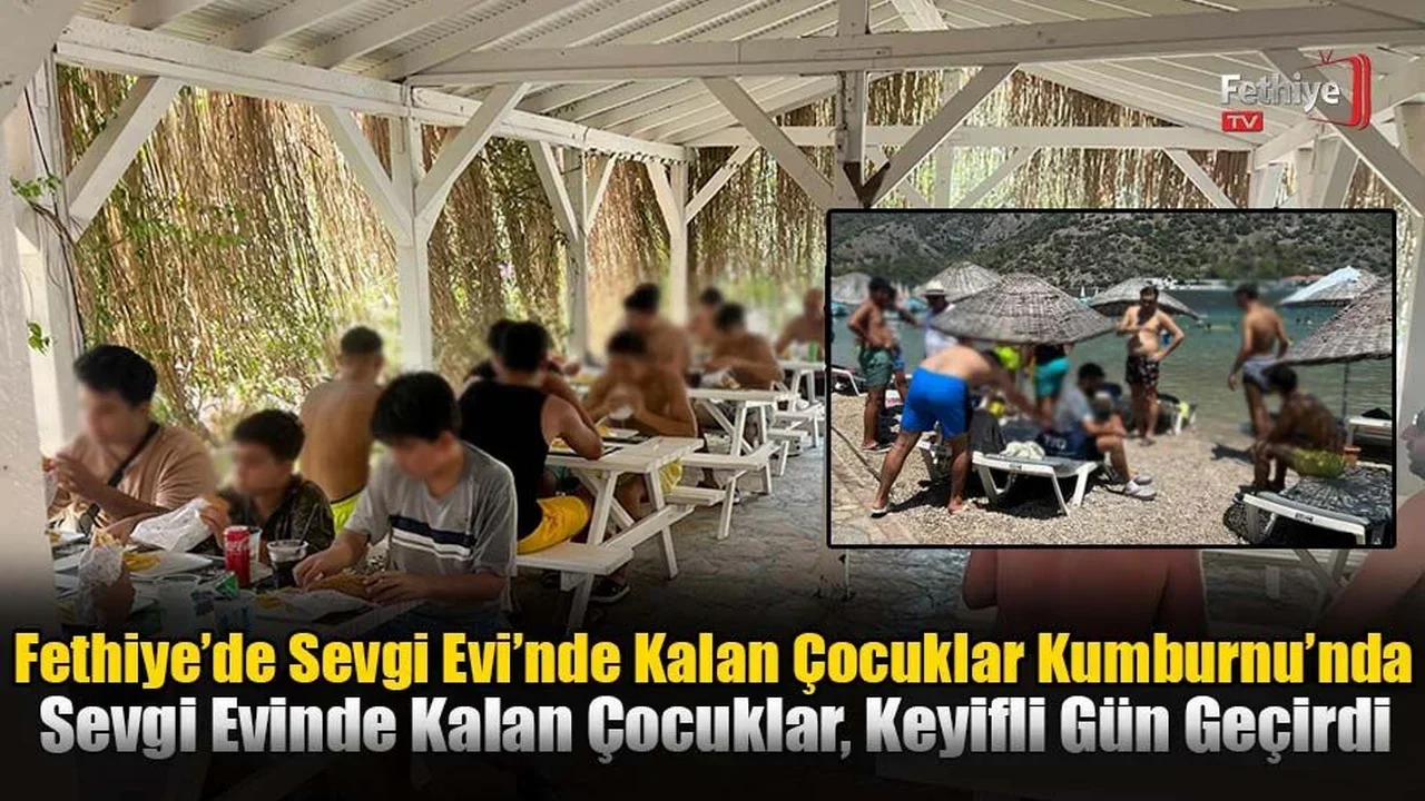 Fethiye’de Sevgi Evi’nde Kalan Çocuklar Kumburnu’nda