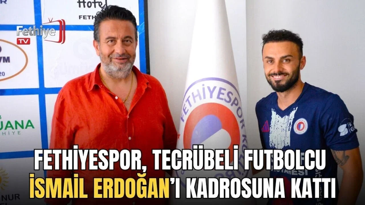 Fethiyespor, Tecrübeli Futbolcu İsmail Erdoğan'ı Kadrosuna Kattı