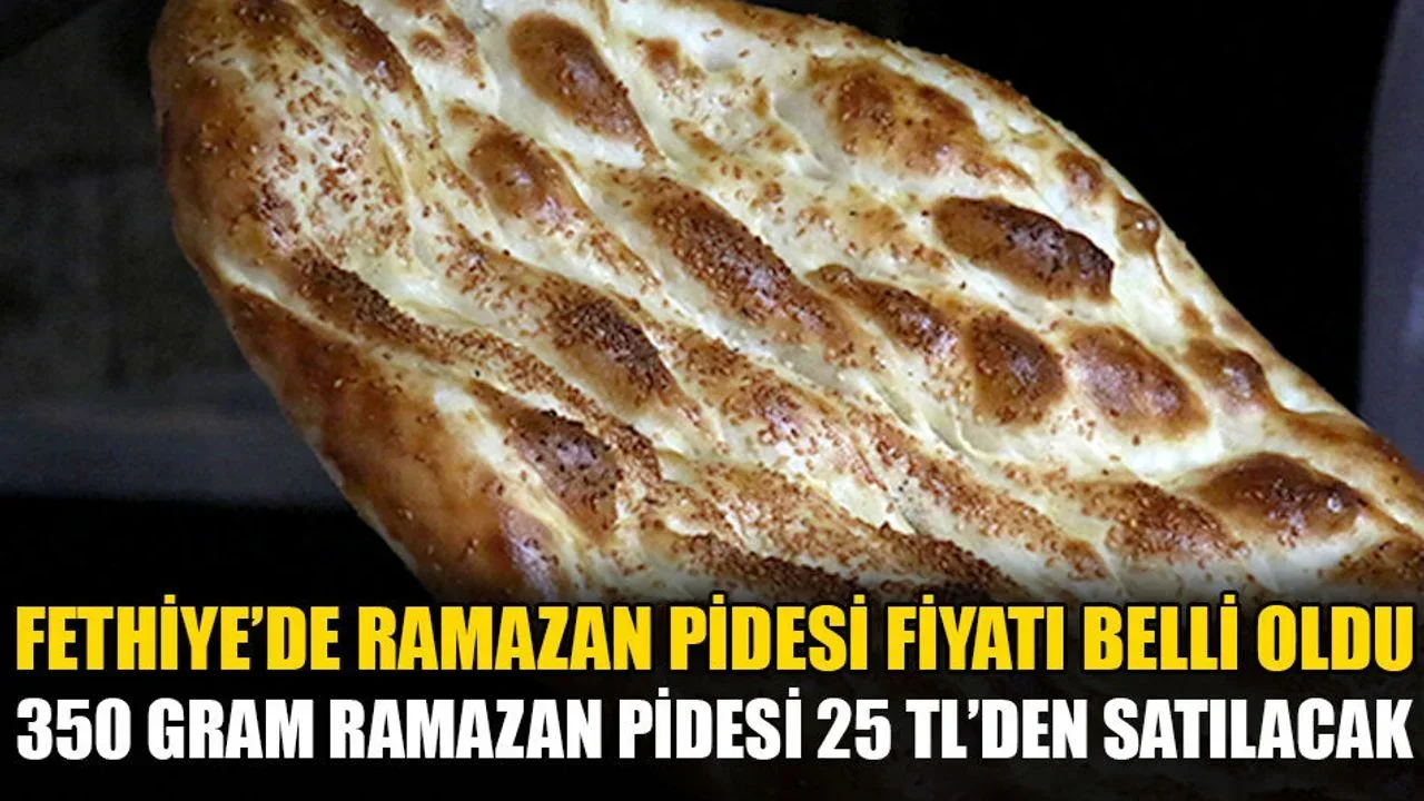 Fethiye’de Ramazan Pidesi Fiyatı Belli Oldu