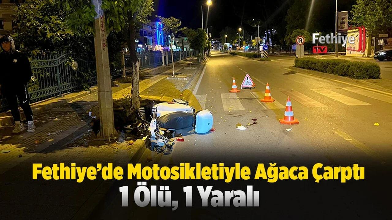 Fethiye’de Motosikletiyle Ağaca Çarptı; 1 Ölü, 1 Yaralı
