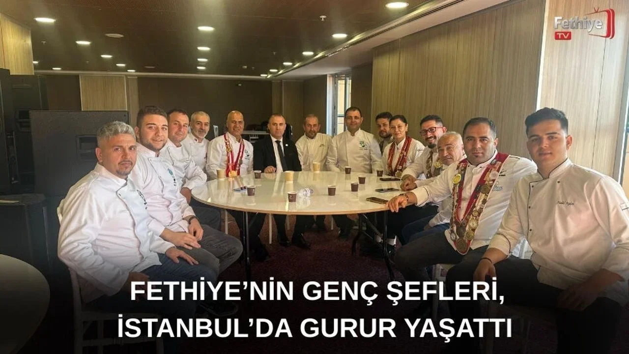 Fethiye’nin Genç Şefleri, İstanbul’da Gurur Yaşattı