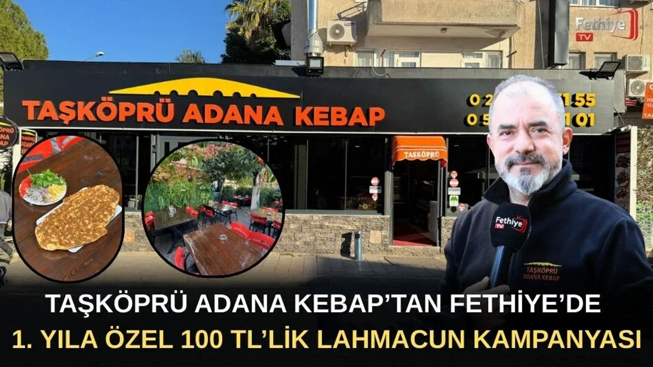 Taşköprü Adana Kebap’tan Fethiye’de 1. Yıla Özel 100 TL’lik Lahmacun Kampanyası