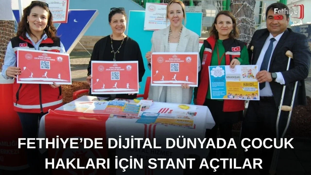 Fethiye’de Dijital Dünyada Çocuk Hakları İçin Stant Açtılar
