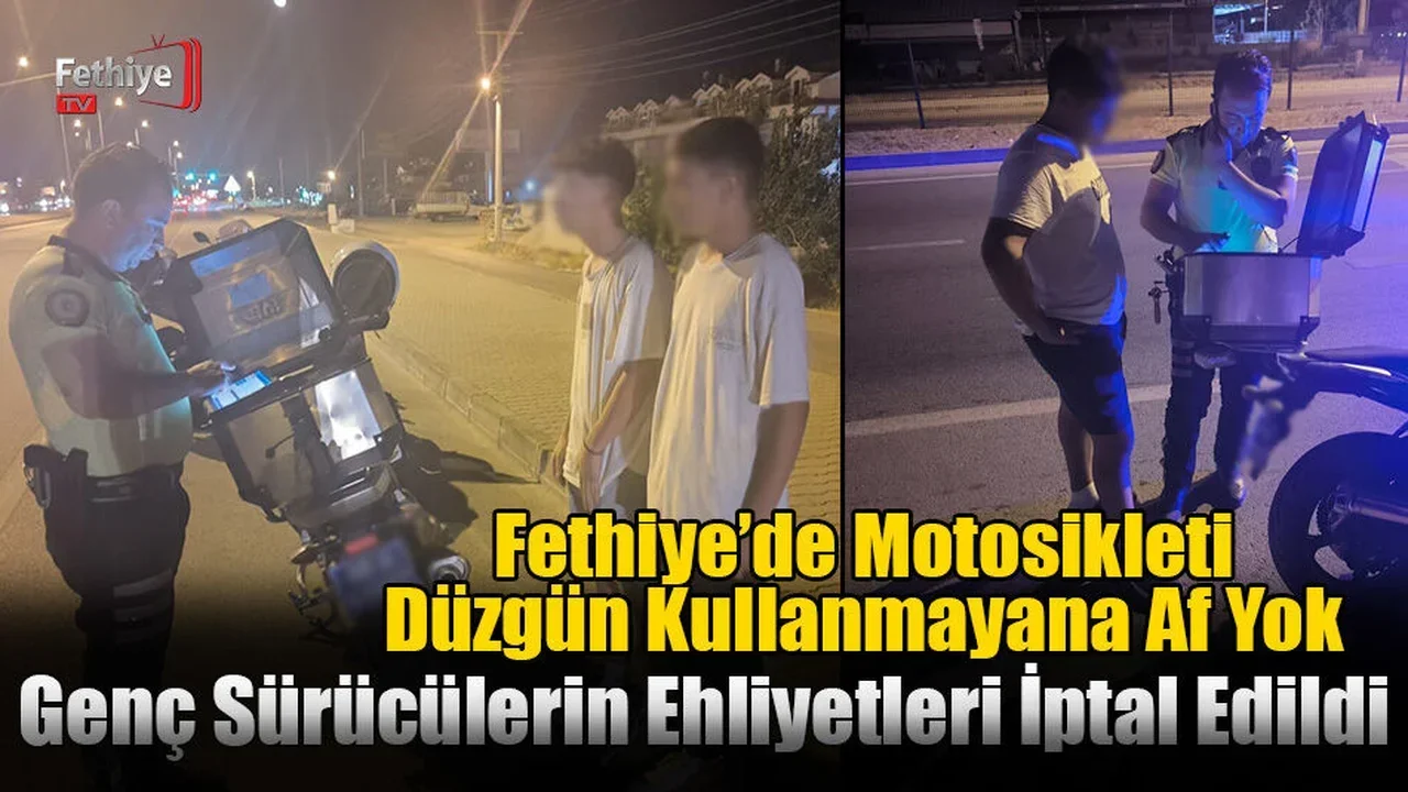 Fethiye’de Motosikleti Düzgün Kullanmayana Af Yok