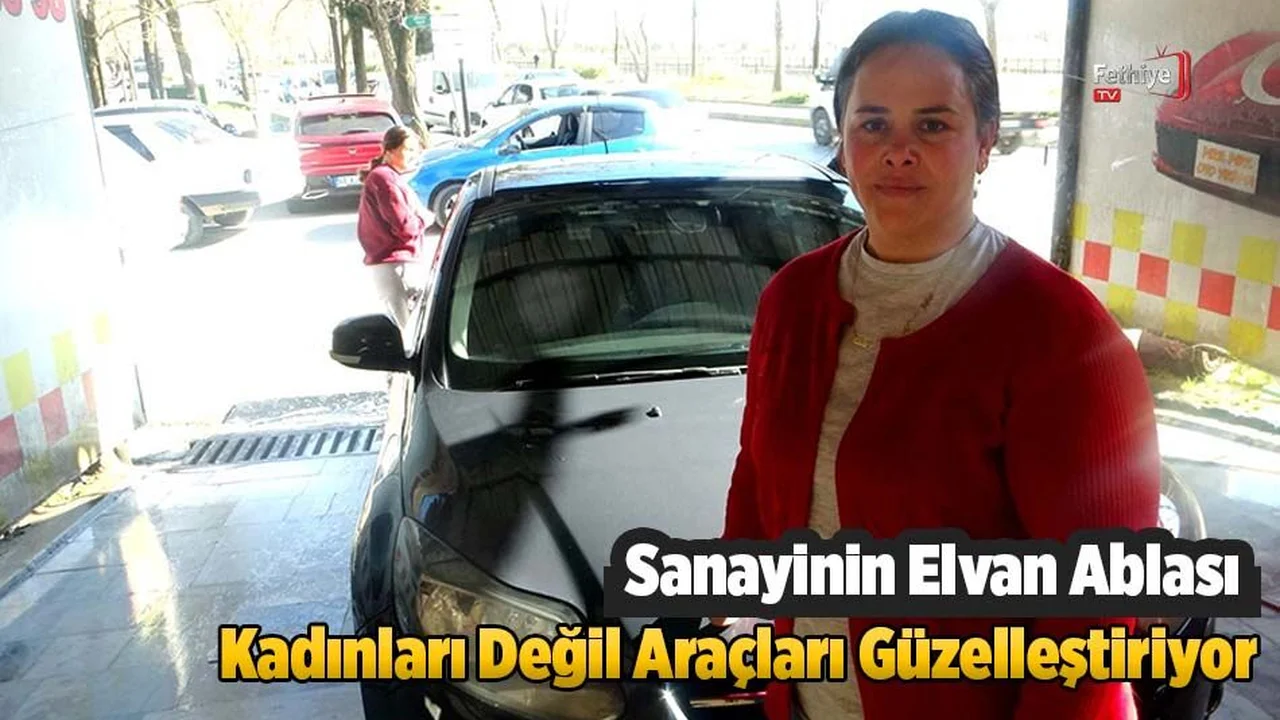 Sanayinin Ablası Kadınları Değil Araçları Güzelleştiriyor