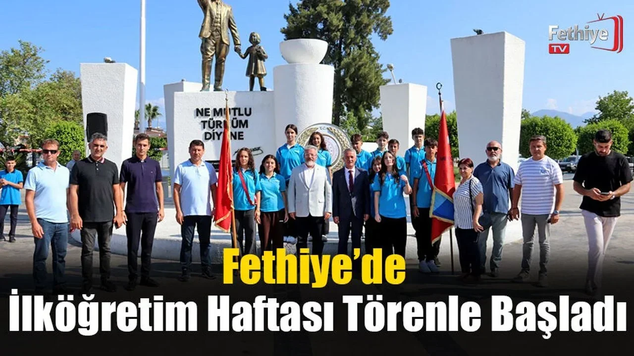 Fethiye’de İlköğretim Haftası Törenle Başladı