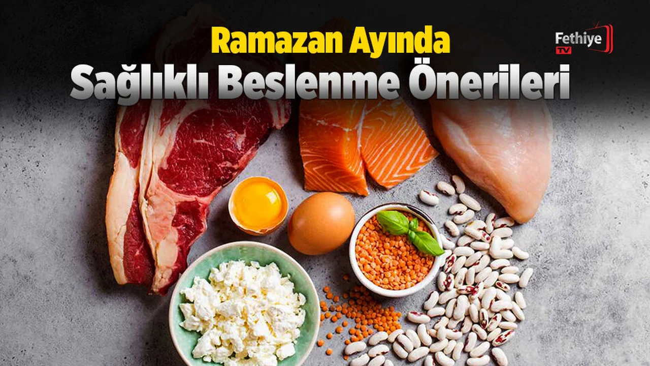 Ramazan Ayında Sağlıklı Beslenme Önerileri