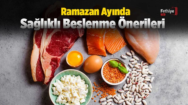 Ramazan Ayında Sağlıklı Beslenme Önerileri