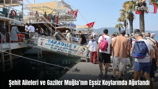Şehit Aileleri ve Gaziler Muğla’nın Eşsiz Koylarında Ağırlandı