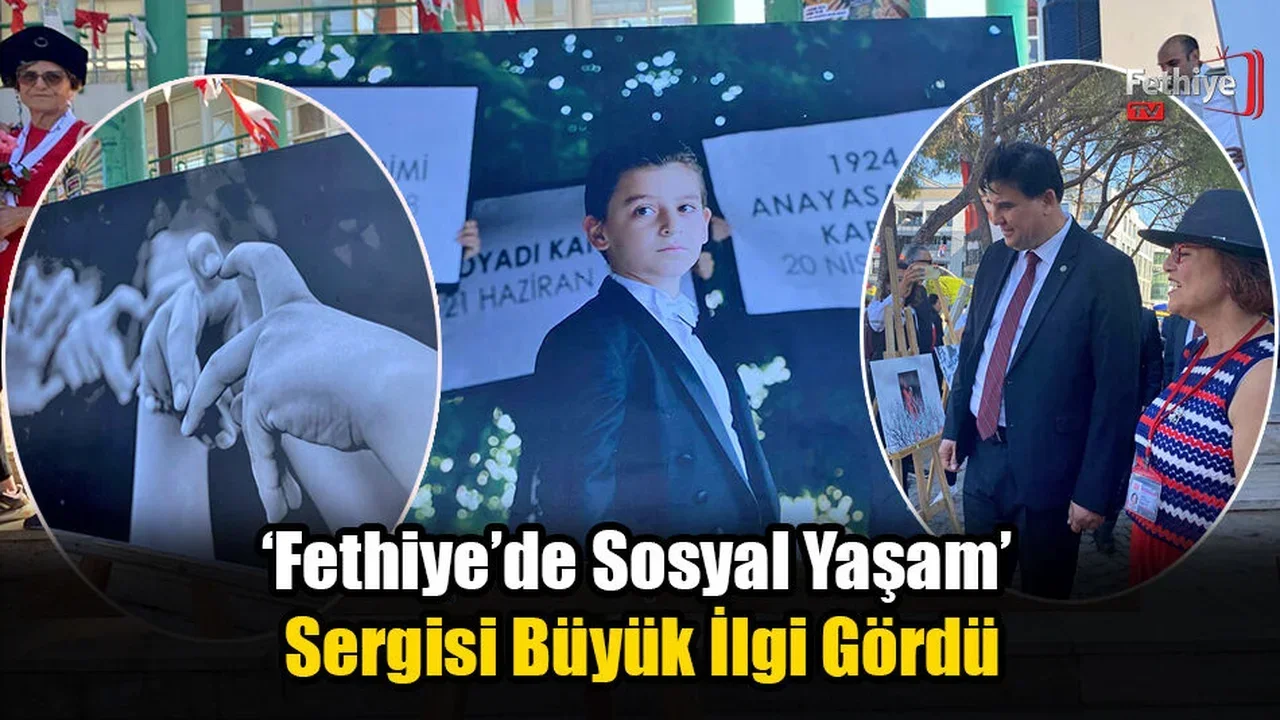 ‘Fethiye’de Sosyal Yaşam’ Sergisi Büyük İlgi Gördü