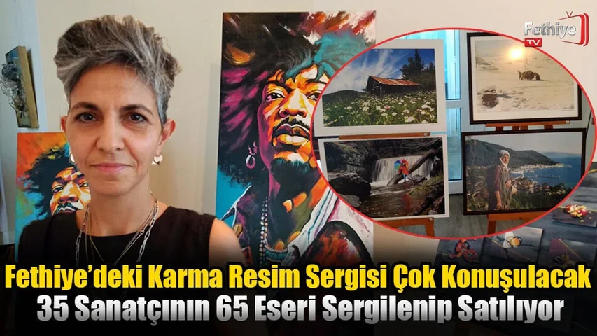 Fethiye’deki Karma Sergi Pazar Gününe Kadar Açık