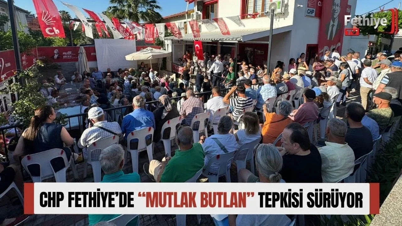 CHP Fethiye’de “Mutlak Butlan” Tepkisi Sürüyor