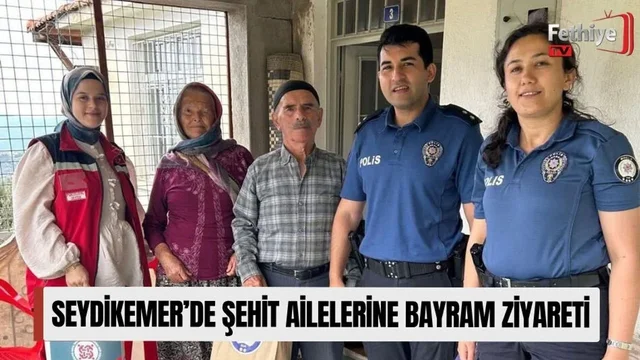 Seydikemer’de Şehit Ailelerine Bayram Ziyareti