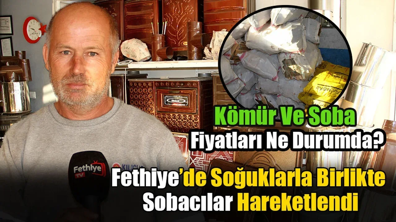 Fethiye’de Soğuklarla Birlikte Sobacılar Hareketlendi