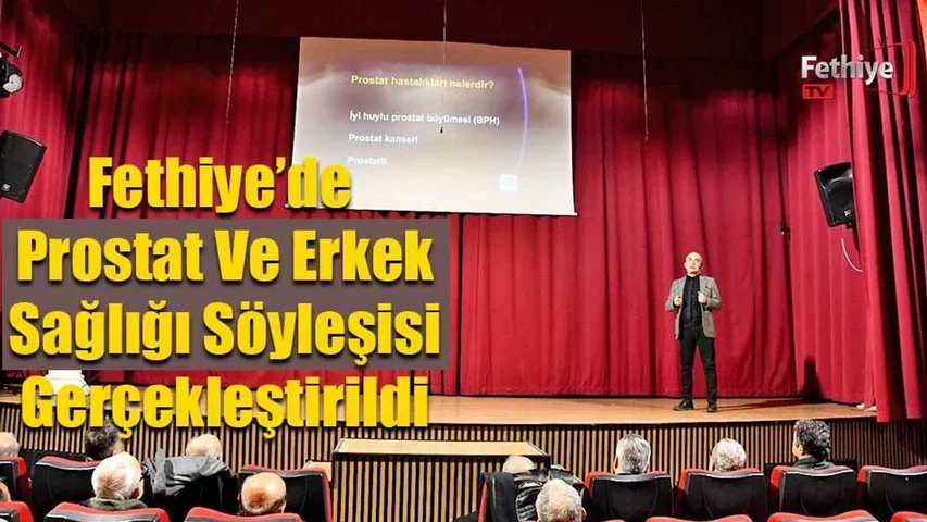 Fethiye’de Prostat Ve Erkek Sağlığı Söyleşisi Gerçekleştirildi