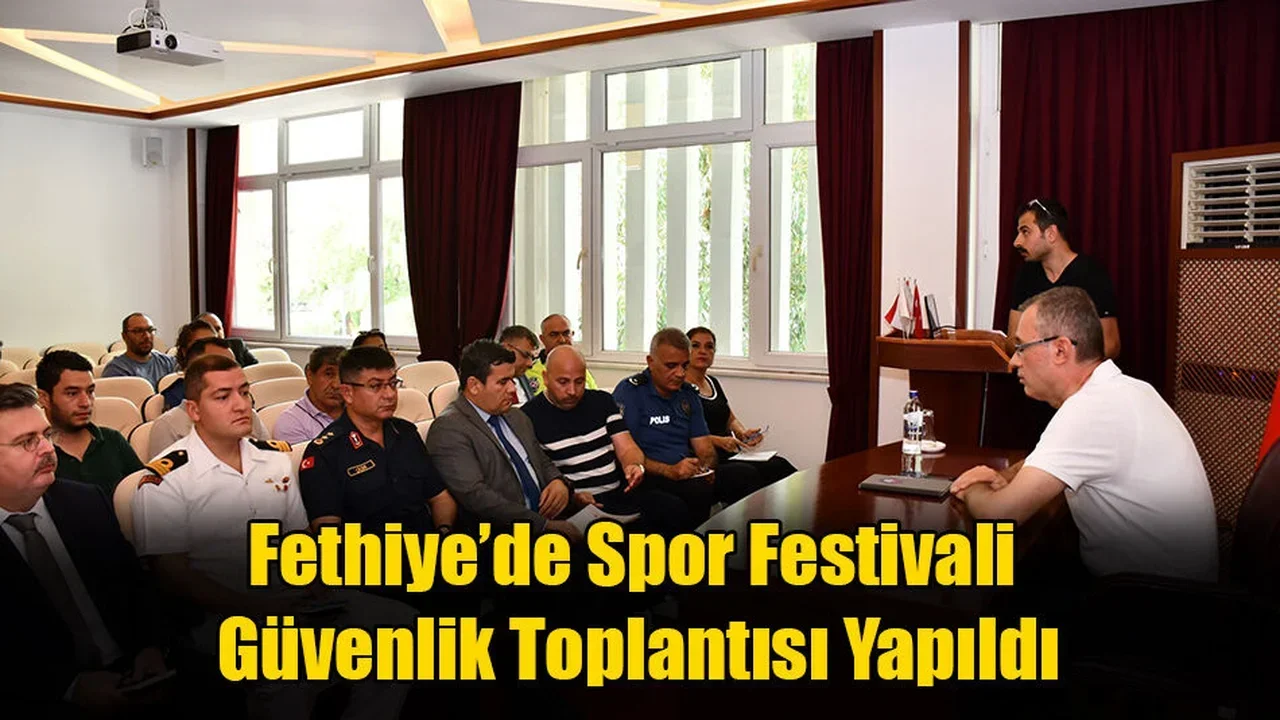 Fethiye’de Spor Festivali Toplantısı Gerçekleştirildi