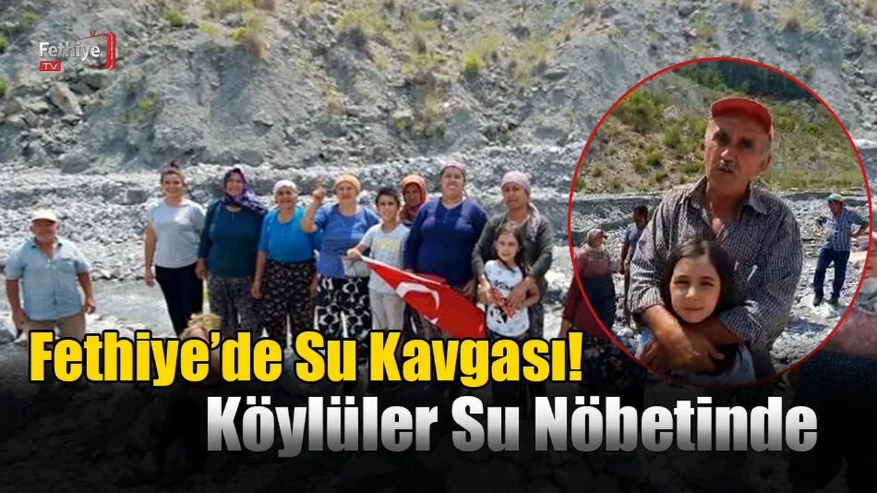 Fethiye’de Su Kavgası