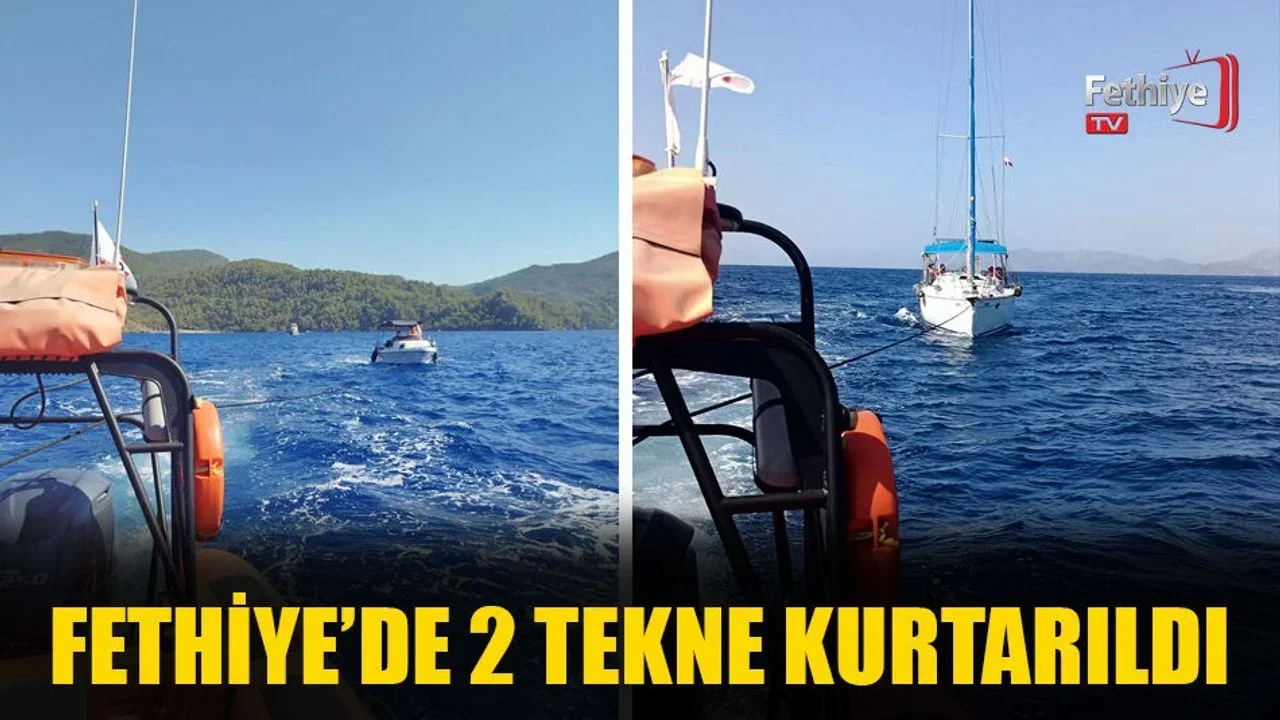 Fethiye’de 2 Tekne Kurtarıldı