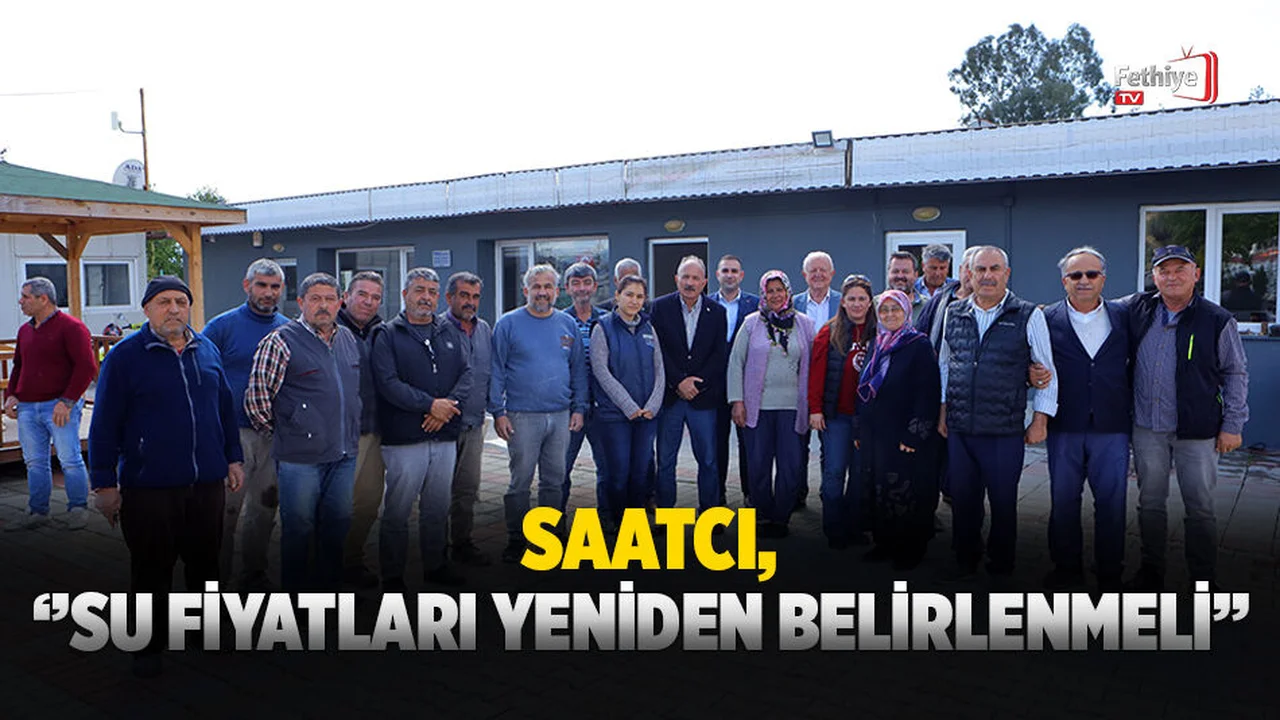 Saatcı: ‘’Su Fiyatları Maliyete Göre Yeniden Belirlenmeli’’