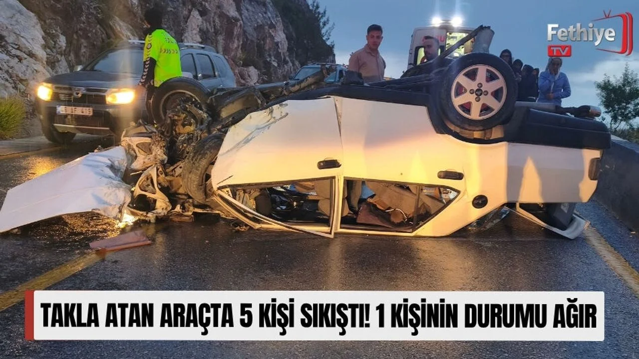 Takla Atan Araçta 5 Kişi Sıkıştı! 1 Kişinin Durumu Ağır