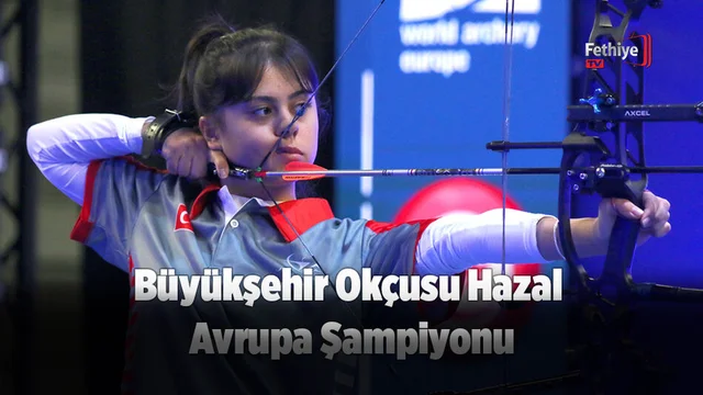 Büyükşehir Okçusu Hazal Avrupa Şampiyonu