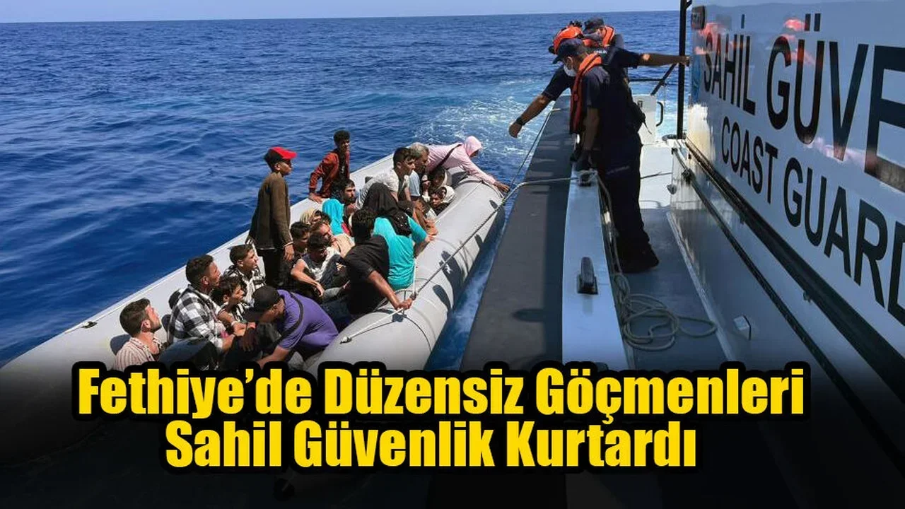 Fethiye’de Düzensiz Göçmenleri Sahil Güvenlik Kurtardı
