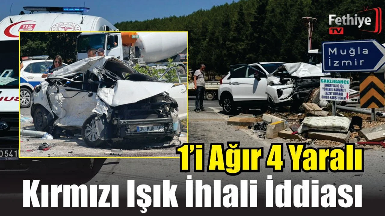 Ula’da Kırmızı Işık İhlali İddiası: 1’i Ağır 4 Yaralı