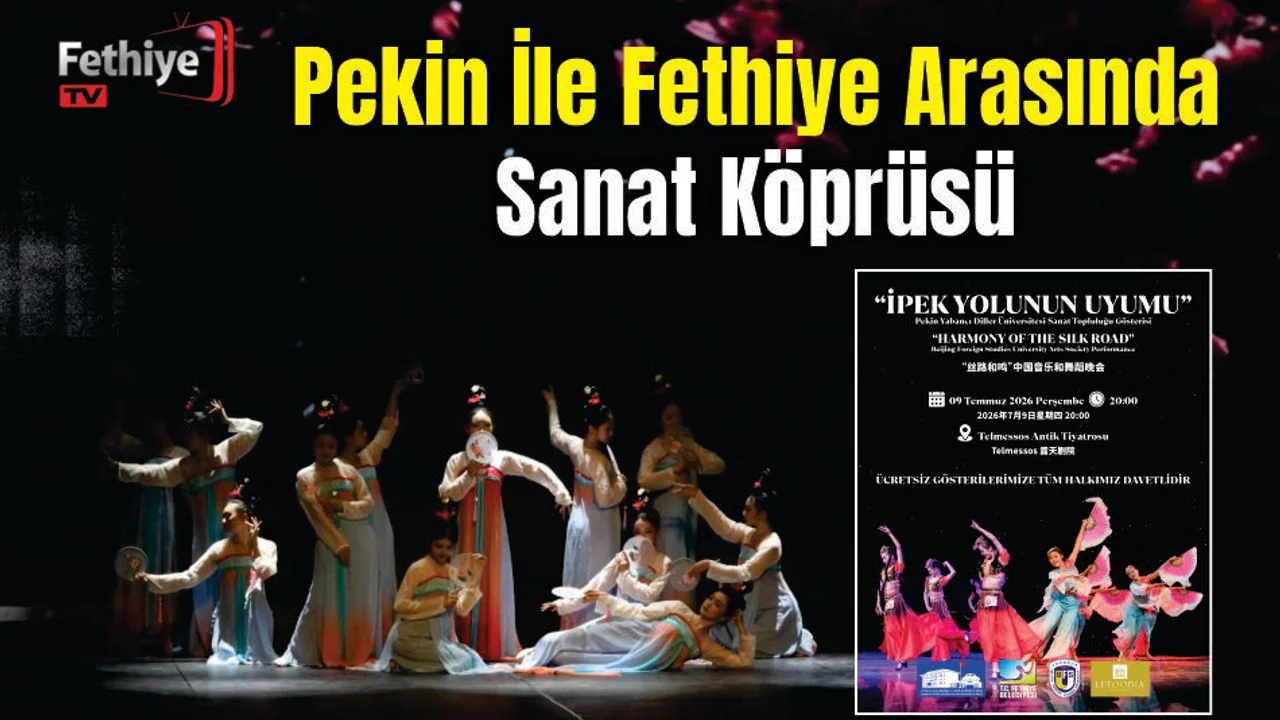 Pekin İle Fethiye Arasında Sanat Köprüsü