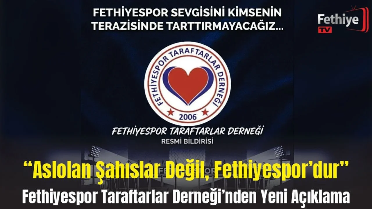 Fethiyespor Taraftarlar Derneği’nden Yeni Açıklama