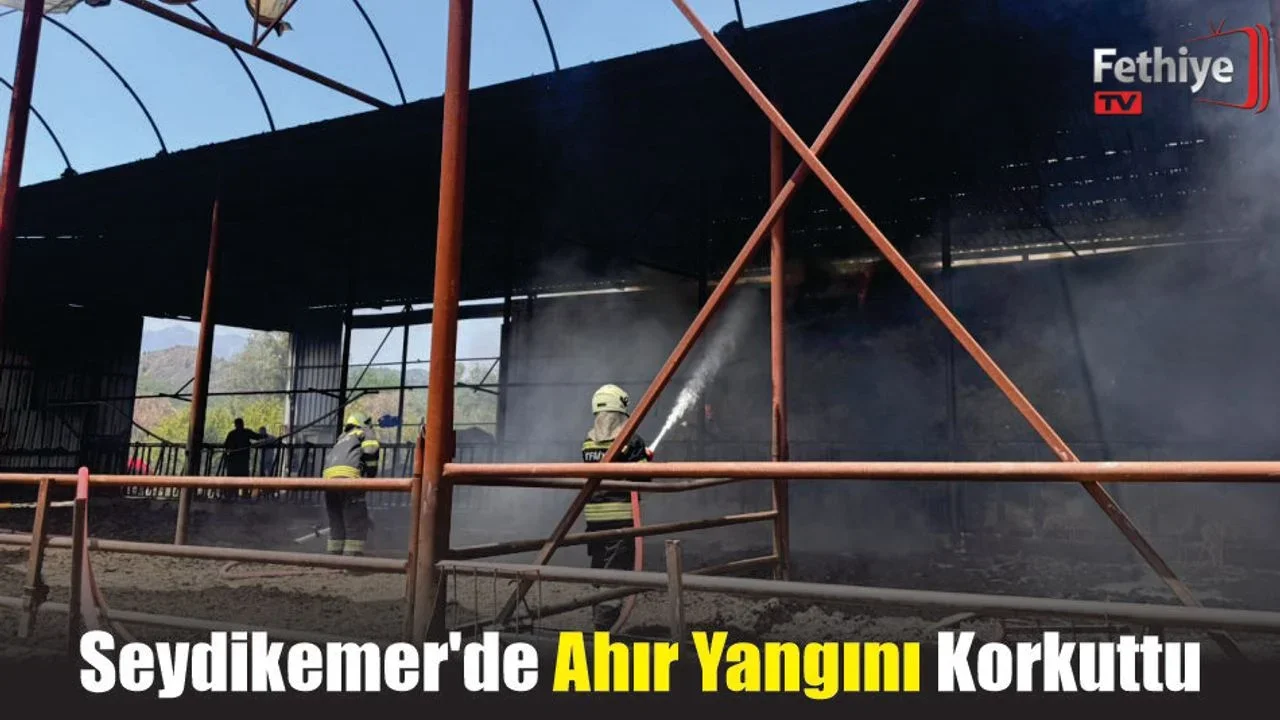 Seydikemer’de Ahır Yangını Korkuttu