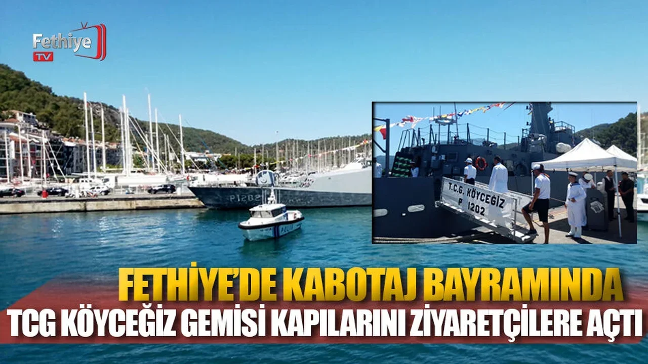 Fethiye’de Kabotaj Bayramında TCG Köyceğiz Gemisi Kapılarını Ziyaretçilere Açtı