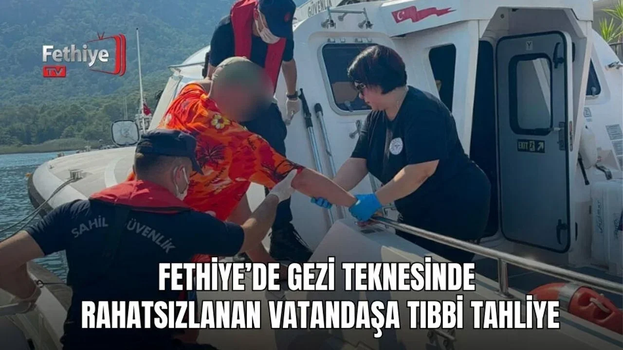 Fethiye açıklarında gezi teknesinde rahatsızlanan vatandaş, Sahil Güvenlik botuyla kıyıya çıkarılarak ambulans ekiplerine teslim edildi.