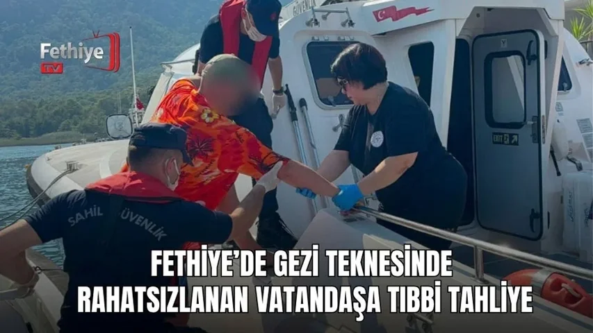 Fethiye açıklarında gezi teknesinde rahatsızlanan vatandaş, Sahil Güvenlik botuyla kıyıya çıkarılarak ambulans ekiplerine teslim edildi.