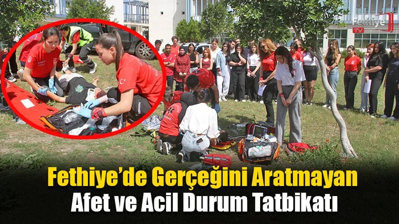 Fethiye’de Gerçeğini Aratmayan Afet ve Acil Durum Tatbikatı