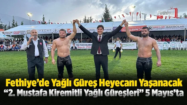 Fethiye’de Yağlı Güreş Heyecanı Yaşanacak