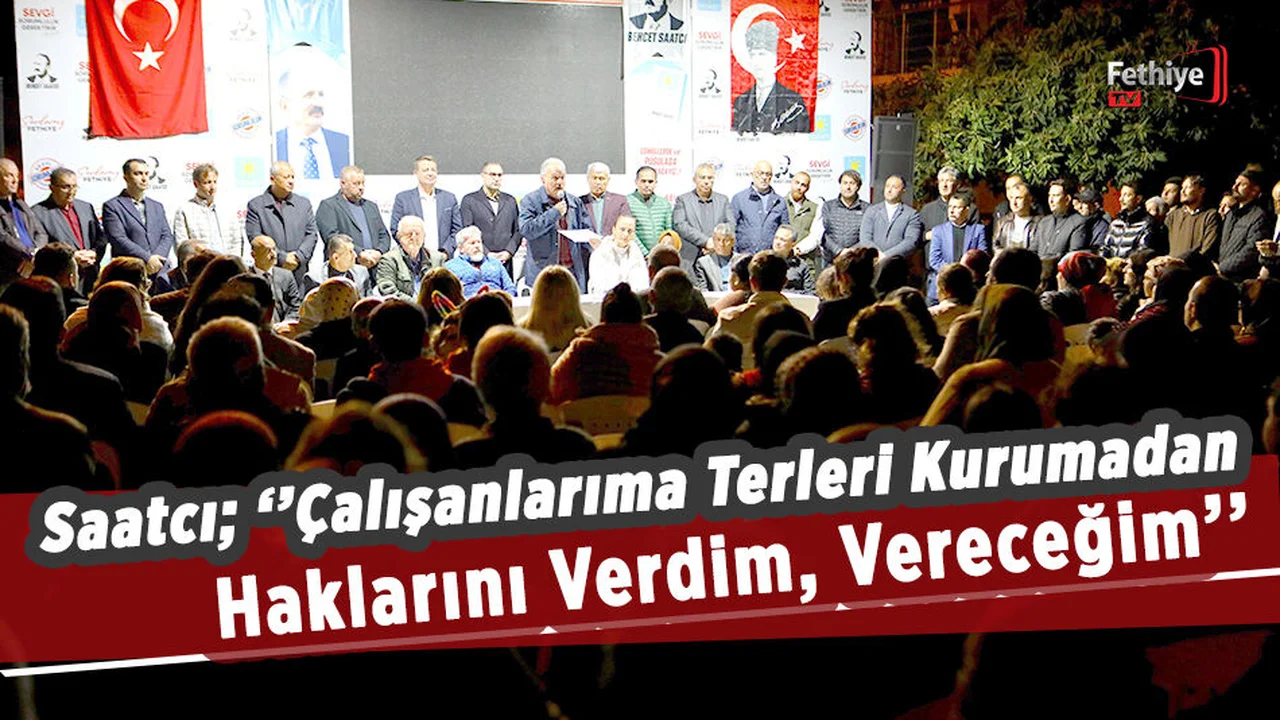 Saatcı; ‘’Çalışanlarıma Terleri Kurumadan Haklarını Verdim, Vereceğim’’