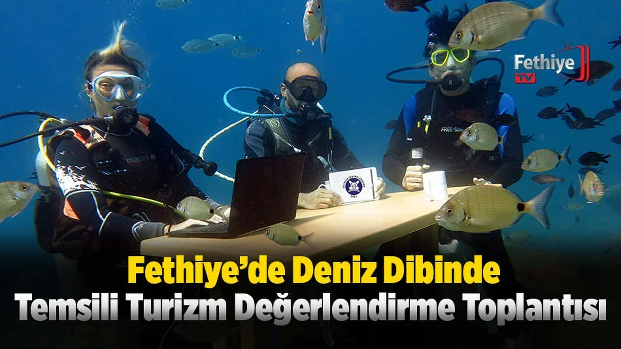 Fethiye’de Deniz Dibinde Temsili Turizm Değerlendirme Toplantısı