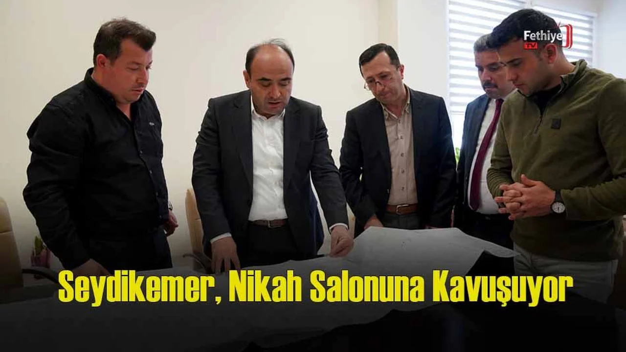 Seydikemer, Nikah Salonuna Kavuşuyor