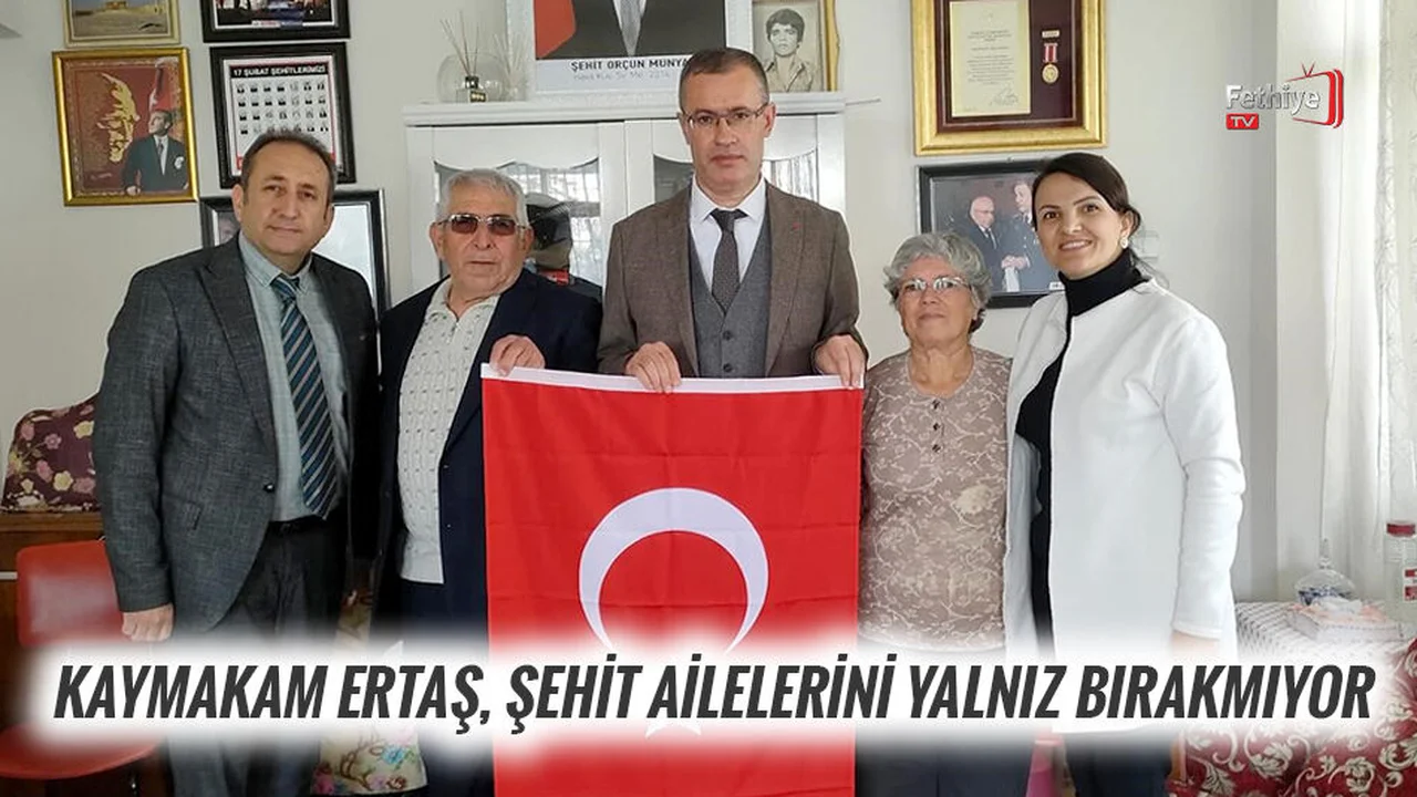 Kaymakam Ertaş, Şehit Ailelerini Yalnız Bırakmıyor