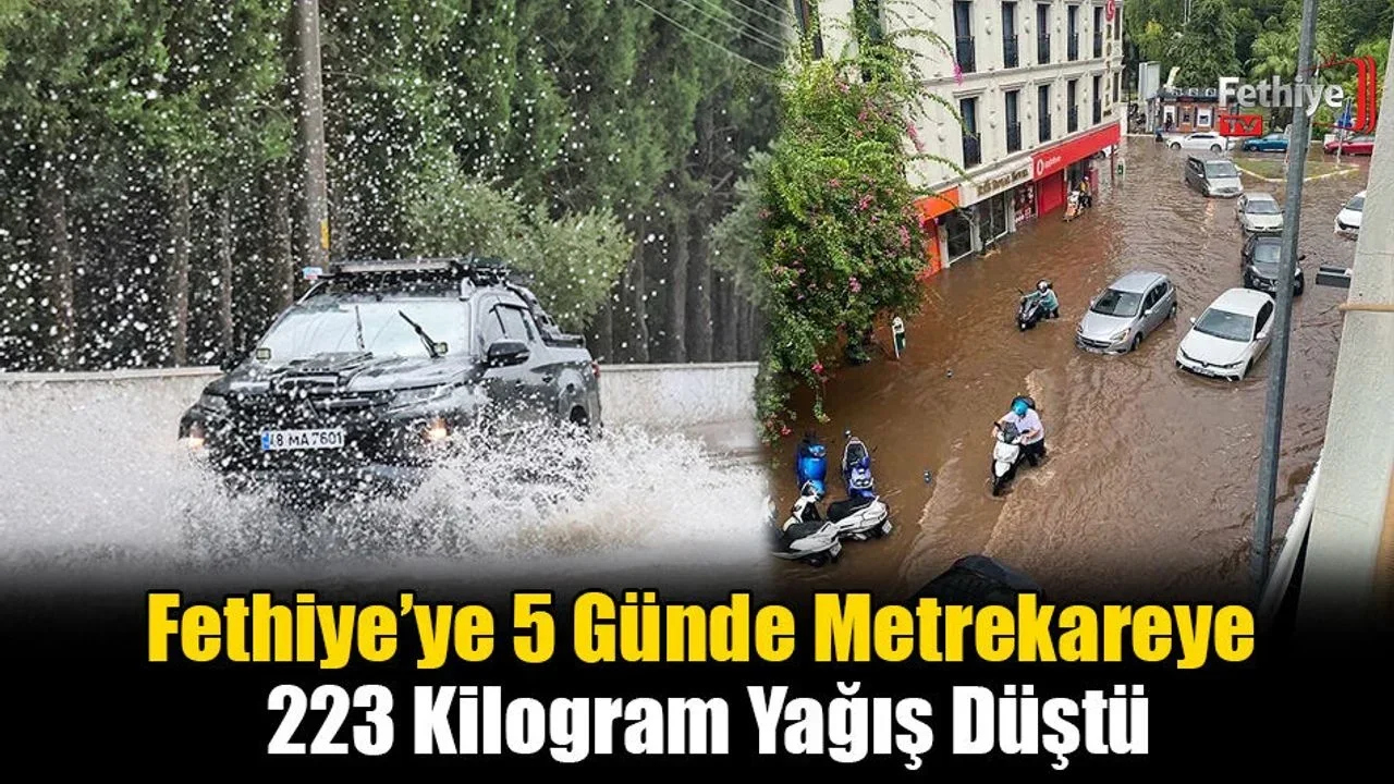 Fethiye’ye 5 Günde Metrekareye 223 Kilogram Yağış Düştü