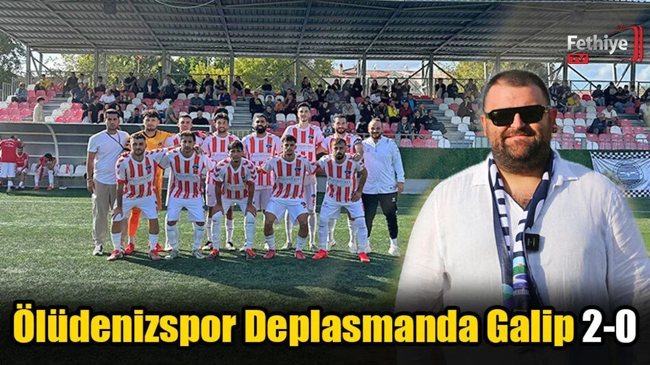 Ölüdenizspor, Deplasmanda Galip 2-0