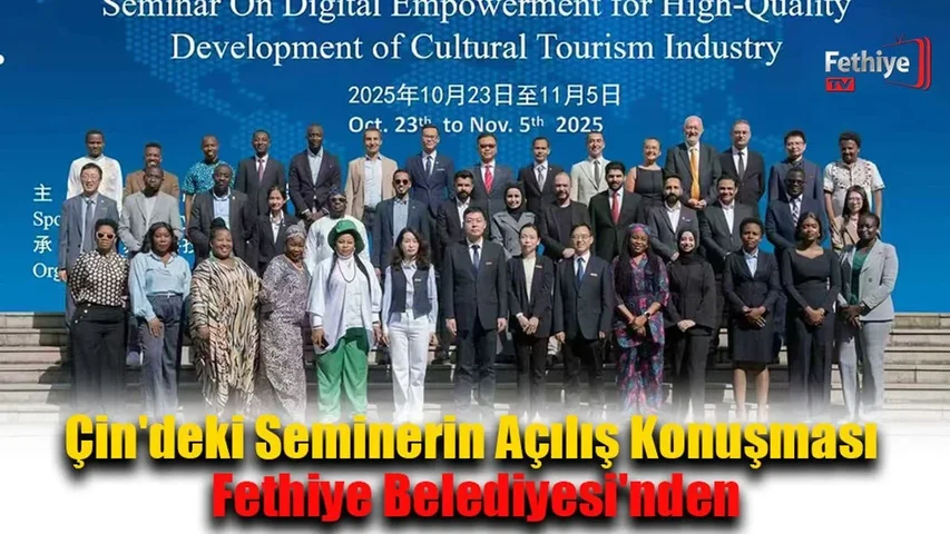 Çin'deki Seminerin Açılış Konuşması Fethiye Belediyesi'nden